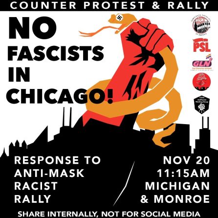 Internal flier disseminated ahead of 11/20 counter-protest reading "No fascists in Chicago! Response to anti-mask racist rally."
