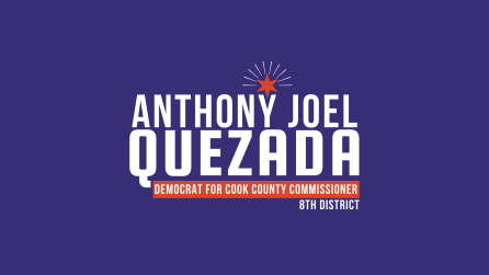 Anthony Joel Quezada, Democrat for Cook County Commissioner, 8th District